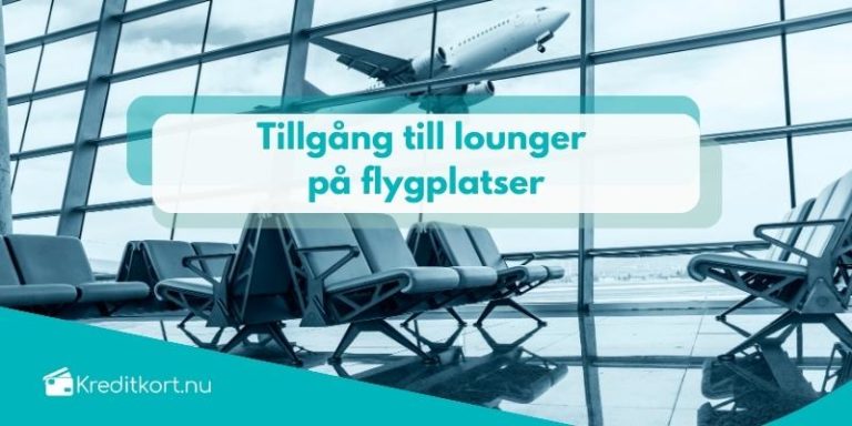 Tillgång till lounger på flygplatser